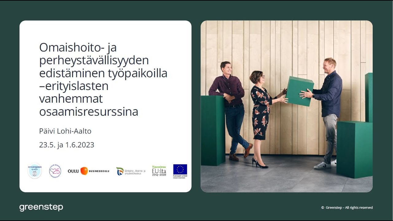 Omaishoito- ja perheyst&auml;v&auml;llisyyden edist&auml;minen ty&ouml;paikoilla -webinaaritallenne