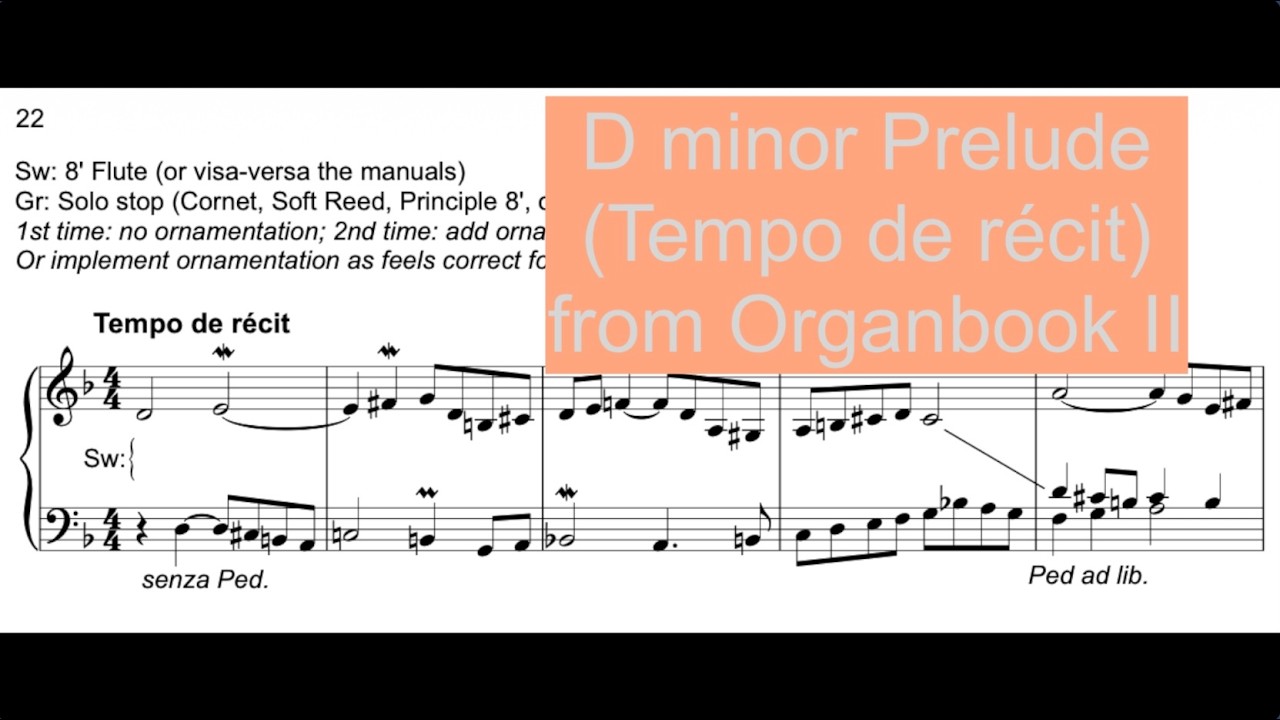 D minor Prelude (Tempo de récit) from Organbook II