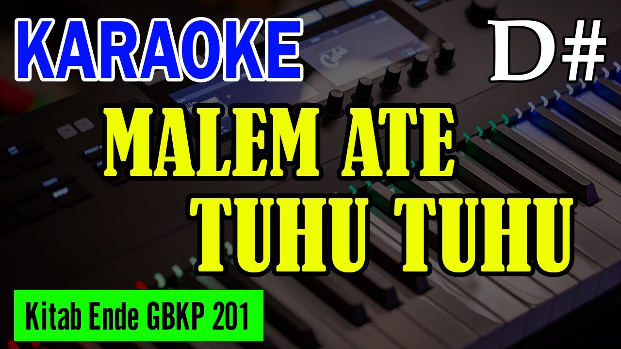 KEE GBKP NO. 201 - MALEM ATE TUHU TUHU