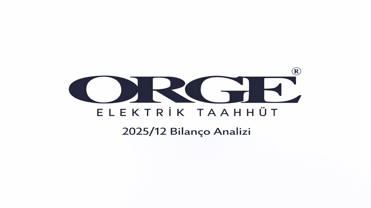 ORGE | 2025/12 Bilan&ccedil;o Analizi..!!!