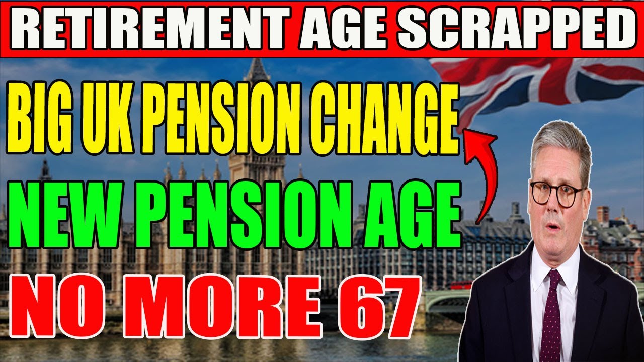 UK Government Ends Retirement Age of 67 &ndash; New Pension Rules Revealed!