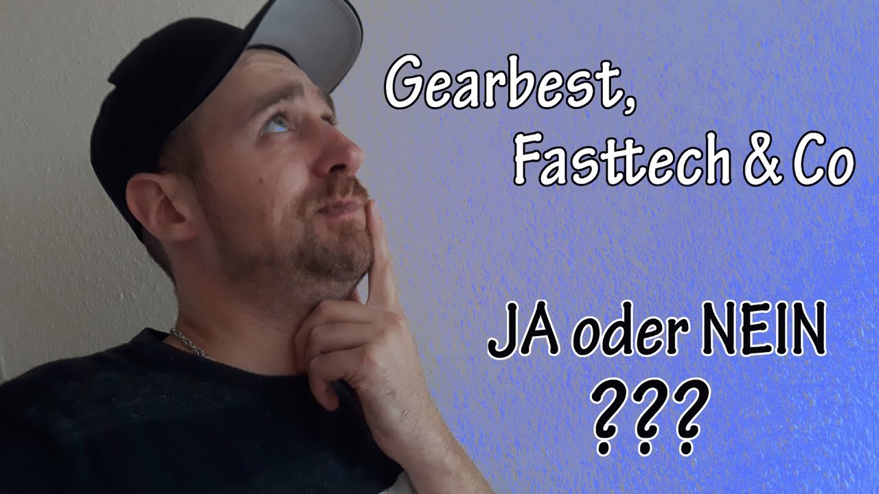 Gearbest, Fasttech und Co | Ja oder Nein ???