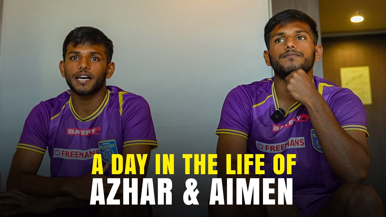 A day in the life of Azhar & Aimen | Kerala Blasters | KBFC TV