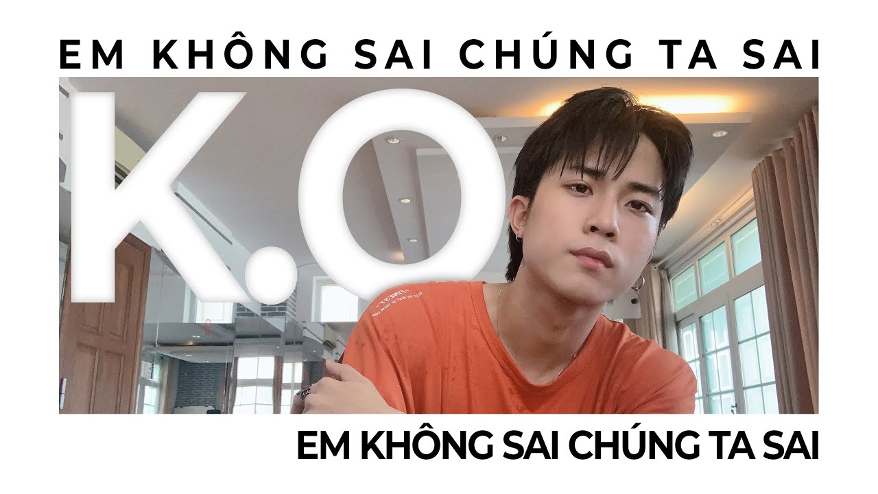 Em Không Sai Chúng Ta Sai - Erik | K.O Cover