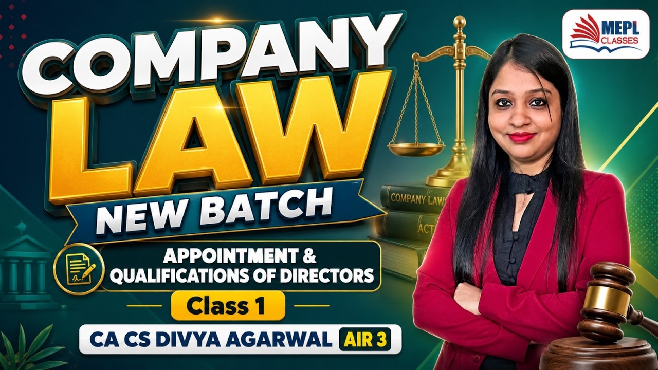 Company Law | Directors - Class 1 By Divya Agarwal Mam | For CMA Inter/Final & CS Executive | MEPL