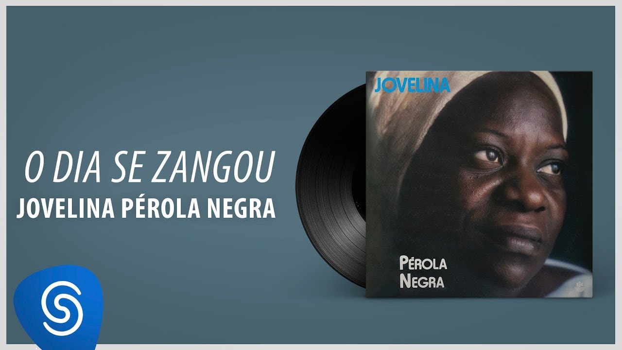 Jovelina Pérola Negra - O Dia Se Zangou (Álbum Completo: Bambas do Samba)