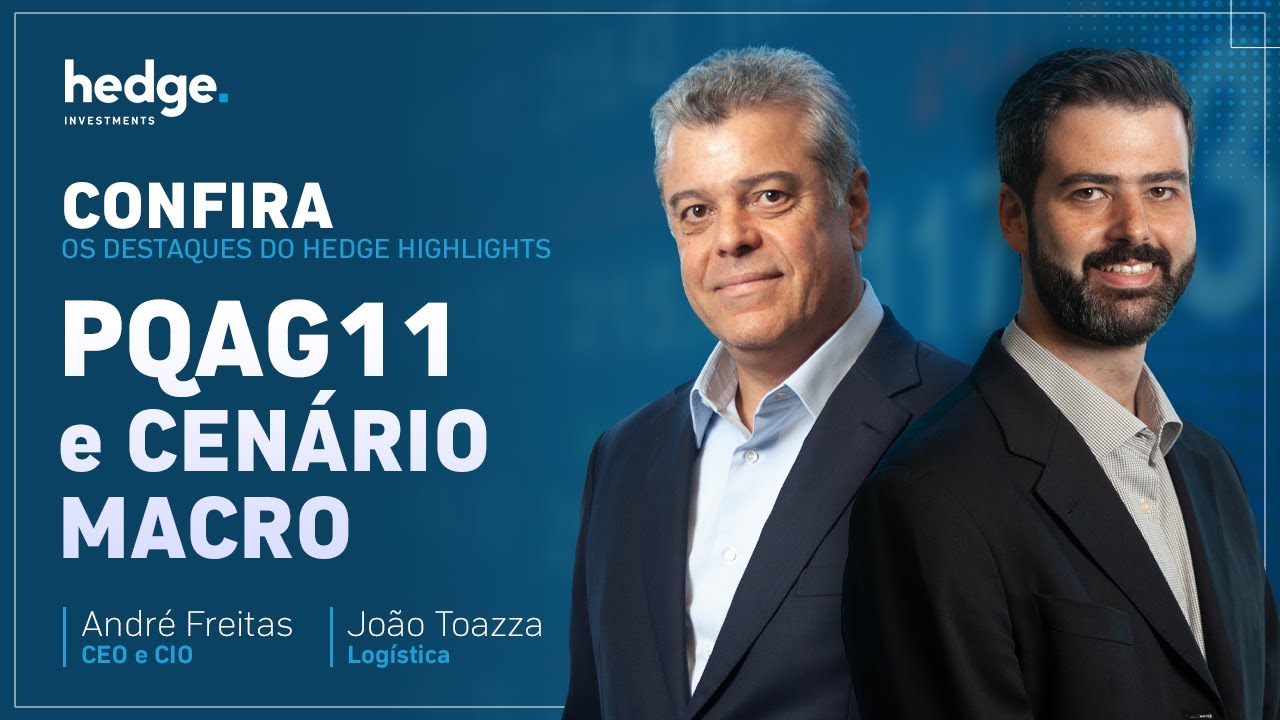 Hedge Highlights (PQAG11 e Cen&aacute;rio Macro) - Maio/2024