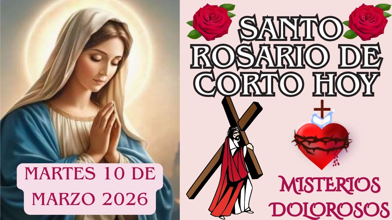 Santo Rosario de hoy Martes 10 de Marzo💗Misterios Dolorosos💗Corto Santo Rosario De Hoy #jesús
