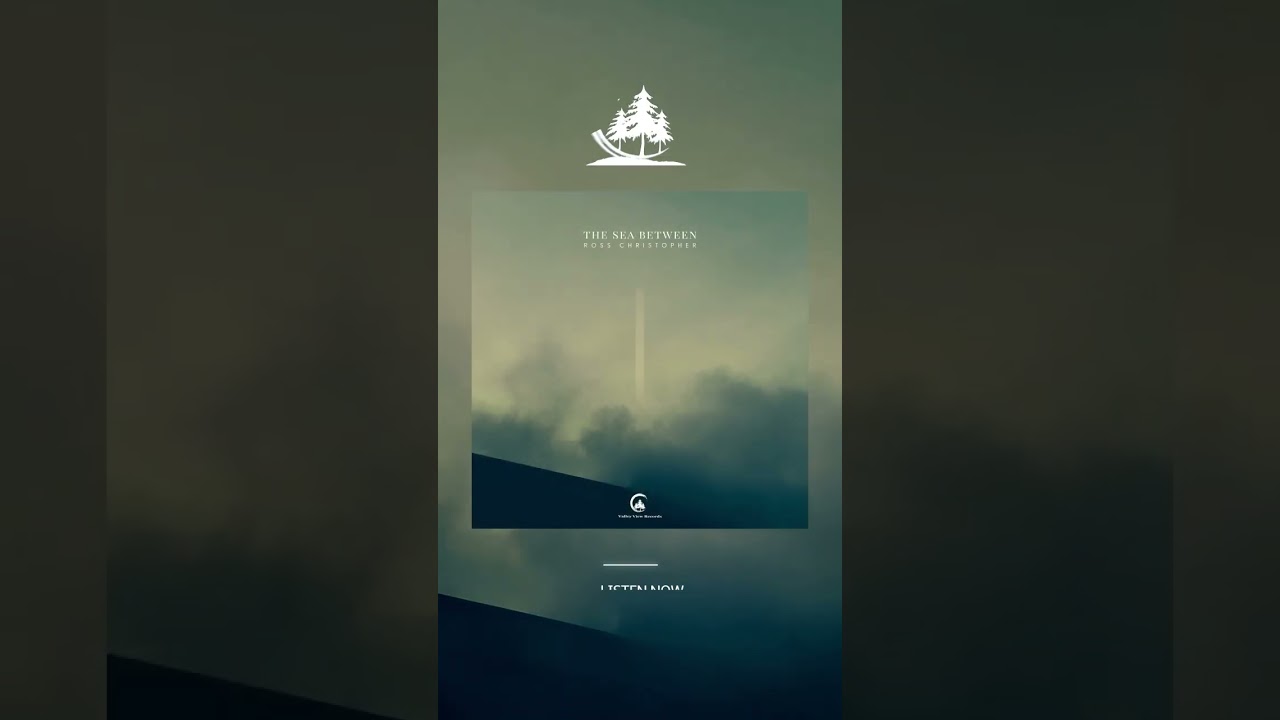 Ross Christopher - The Sea Between #ambient  #music  #ambientmusic