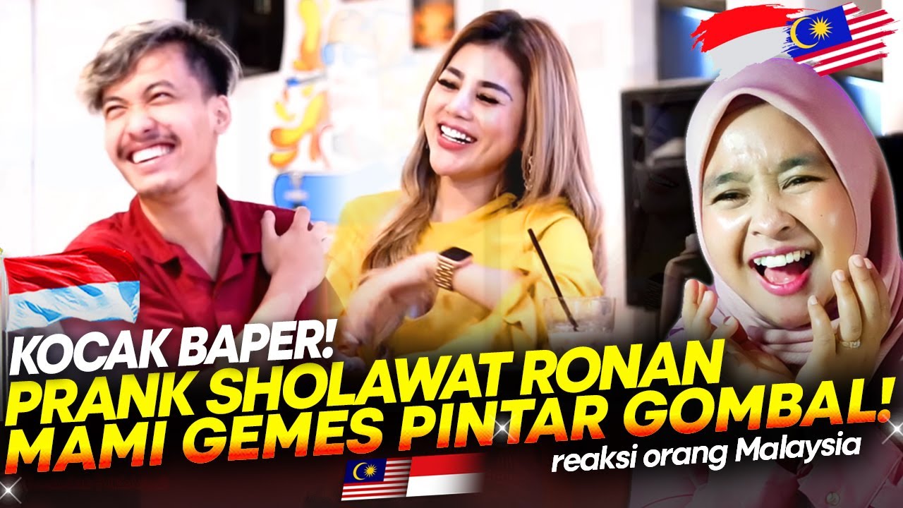 🇮🇩 AUTO BAPER!!😍😍 PRANK SHOLAWAT RONANSAEFULL❗ || MAMI GEMESS PINTER GOMBAL!! || 🇲🇾 REACT