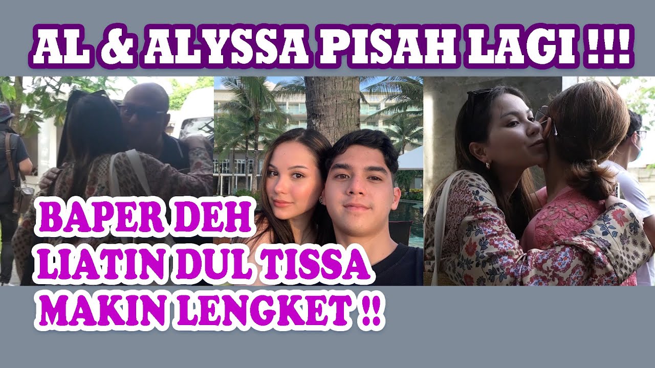 KESEDIHAN AL GHAZALI SAAT ALYSSA PAMIT BALIK KE PERANCIS. LDR LAGI DEH!! SIAP² IRI LIAT DUL PACARAN!