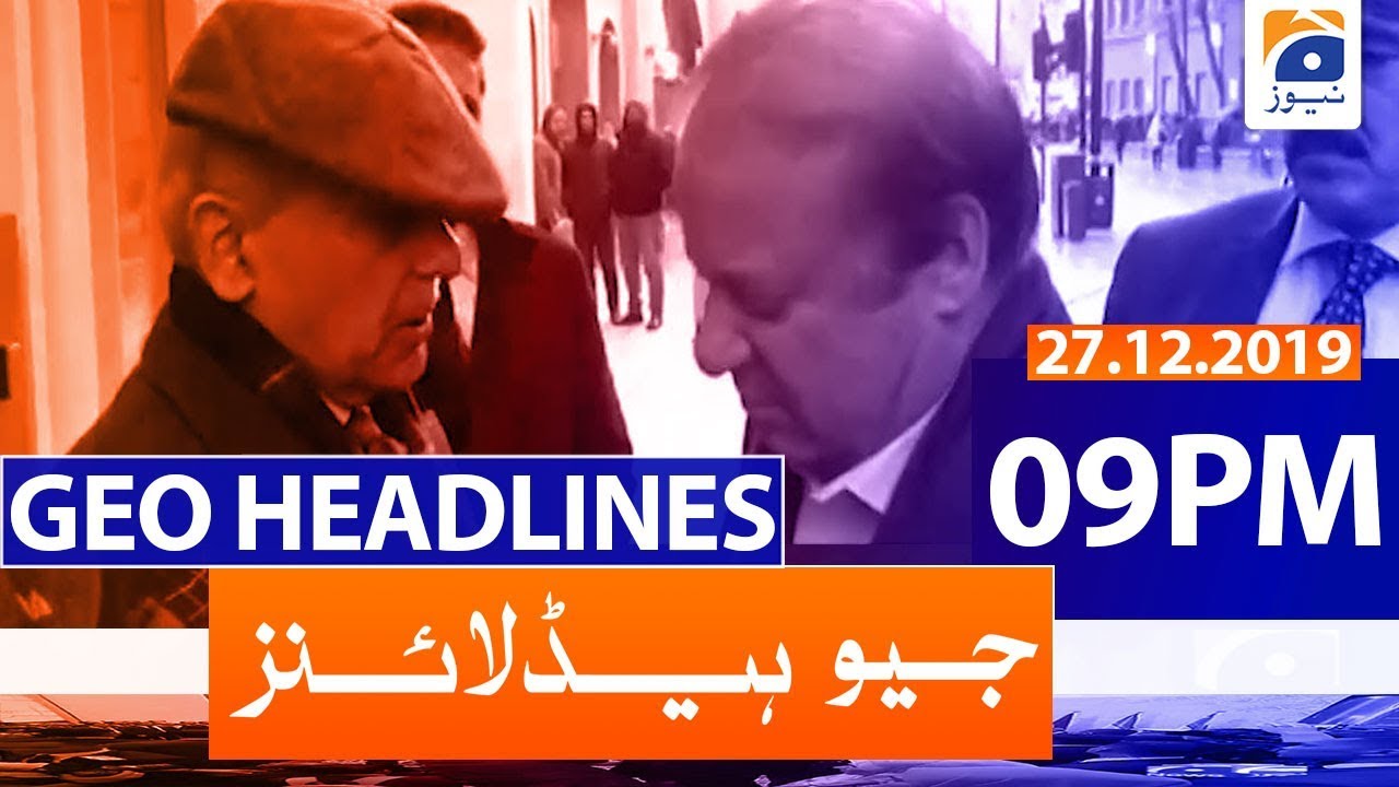 Geo Headlines - 09 PM | 27th December 2019
