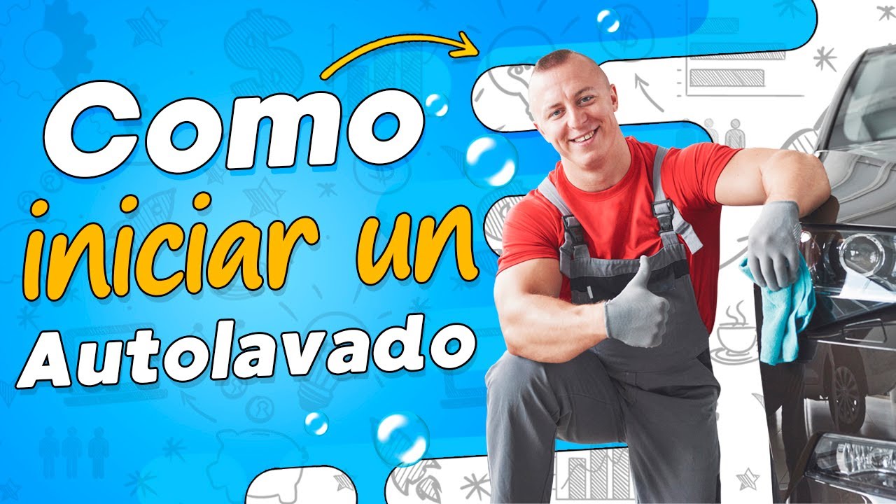 🚗 Como Iniciar un Autolavado 🚿 Gana Dinero Limpiando Coches