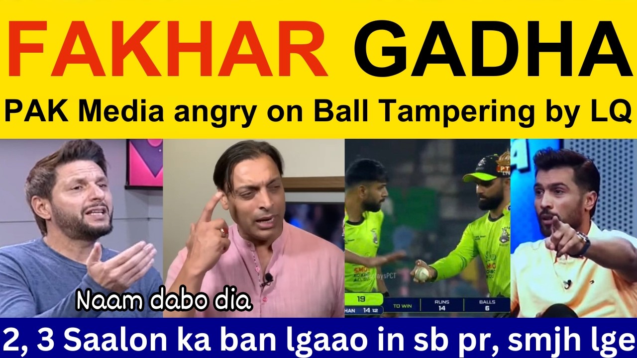 😡 PAK Media in SHOCK over Fakhar Zaman Ball Tampering | Wasim Akram Angry Reaction on LQ | PSL 2026