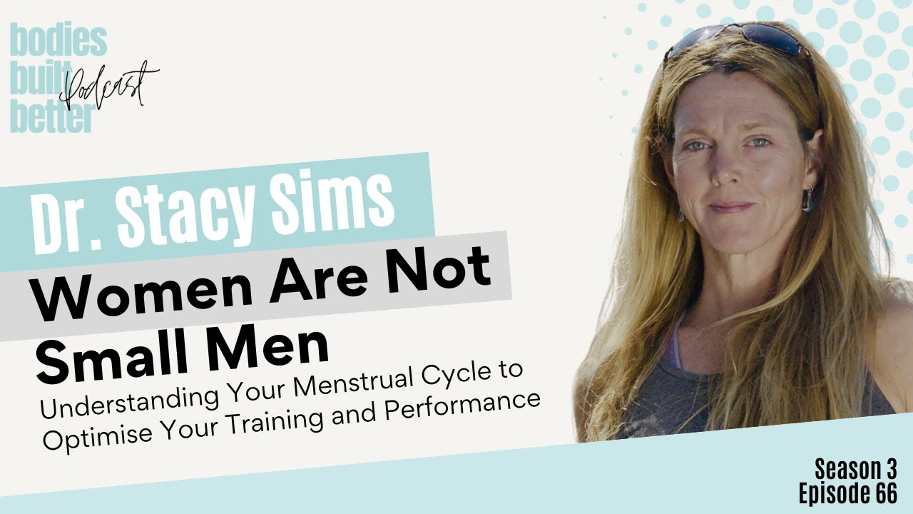 DR STACY SIMS - Understanding Your Menstrual Cycle to Optimise Your Training and Performance