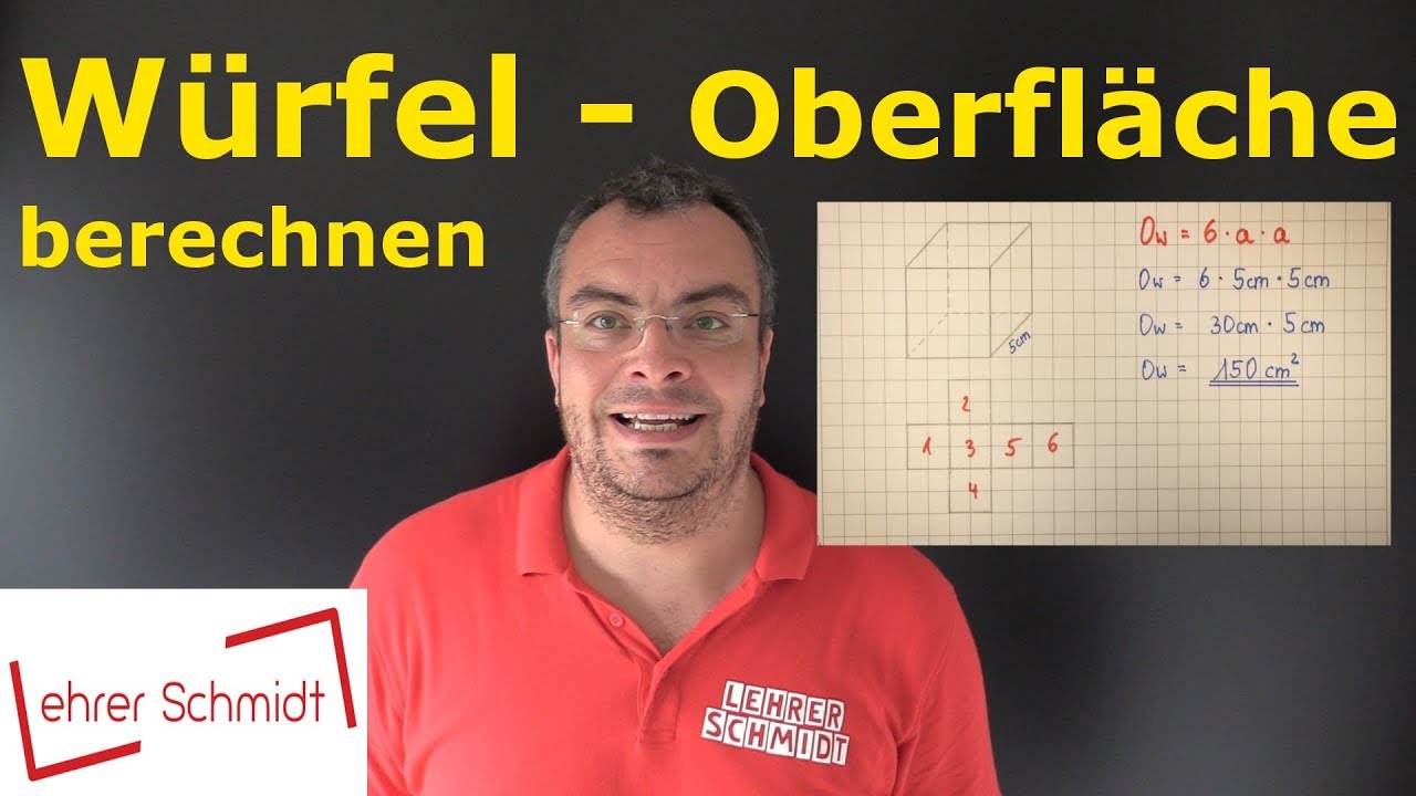 W&uuml;rfel - Oberfl&auml;che berechnen | Mathematik - einfach erkl&auml;rt | Lehrerschmidt