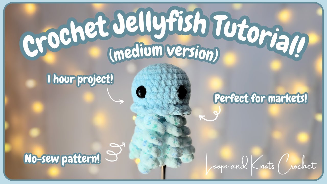 Crochet Medium No-Sew Jellyfish - 1 Hour Project - Perfect for Markets!