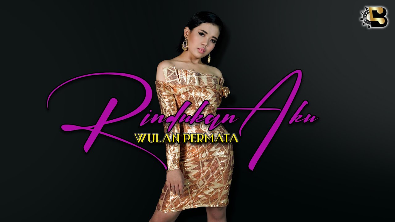 RINDUKAN AKU - Wulan Permata [Official Music Video]