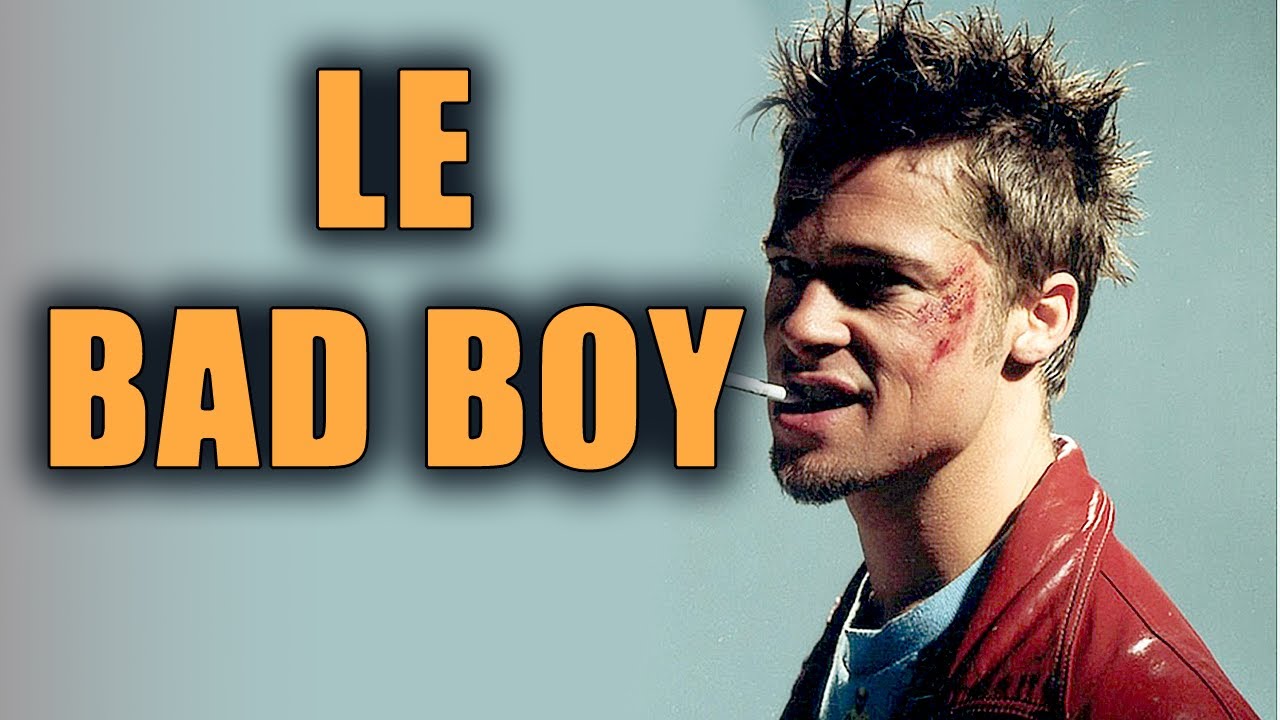 Pourquoi le BADBOY est GENTIL ?