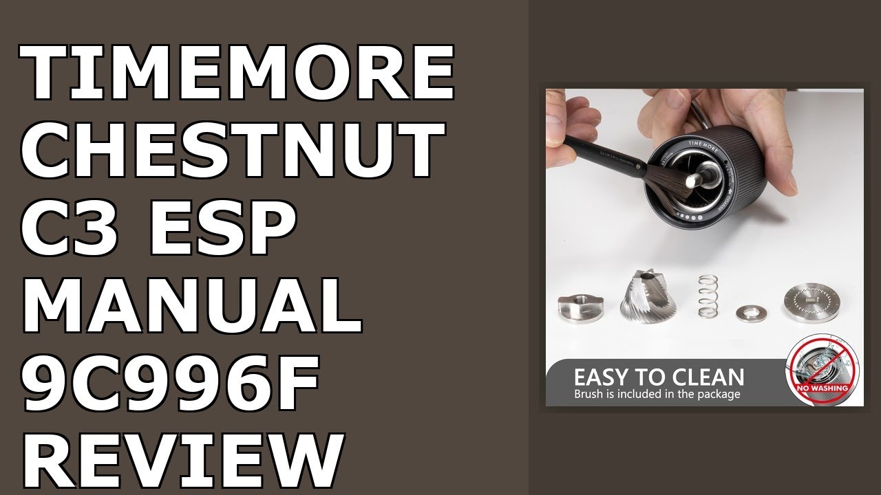 TIMEMORE Chestnut C3 ESP Manual Coffee Grinder, Stainless Steel S2C Portable Conical Burr Review