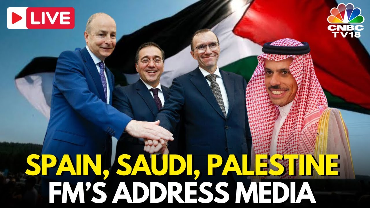 LIVE: Spain, Saudi Arabia & Palestine's Foreign Ministers Speak After Recognition of Palestine |N18G
