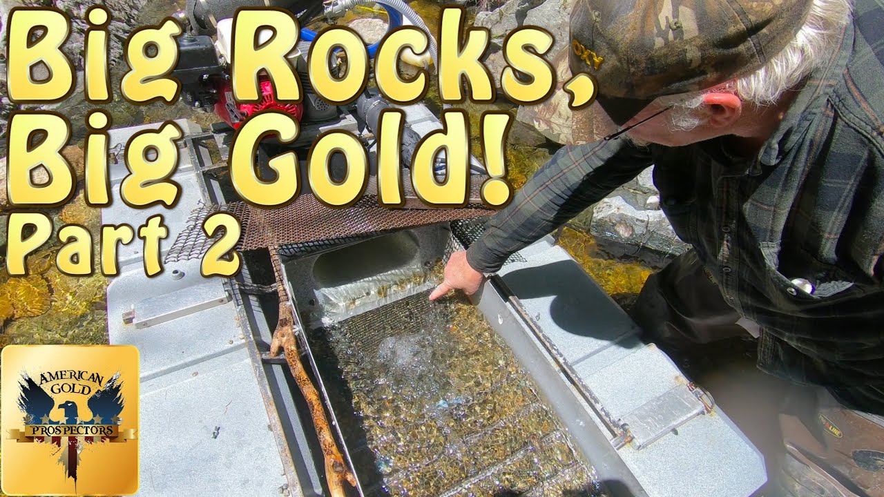 Big Rocks, Big Gold! Part 2