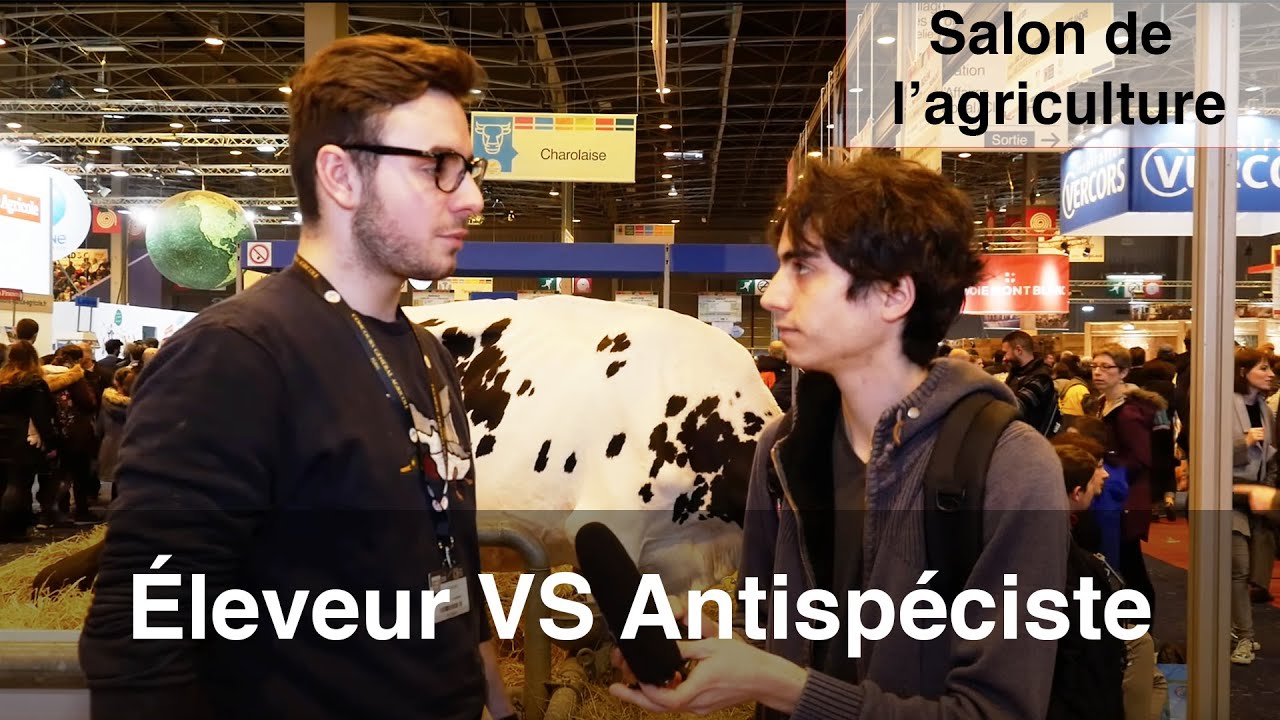 Discussion entre un &eacute;leveur et un antisp&eacute;ciste au salon de l'agriculture