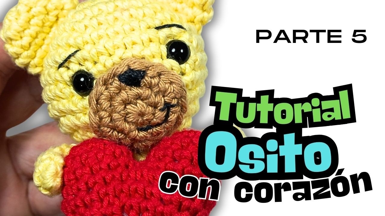 OSITO CON CORAZÓN Parte 5 Tutorial amigurumi, cómo tejer paso a paso #amigurumi #crochet #comotejer