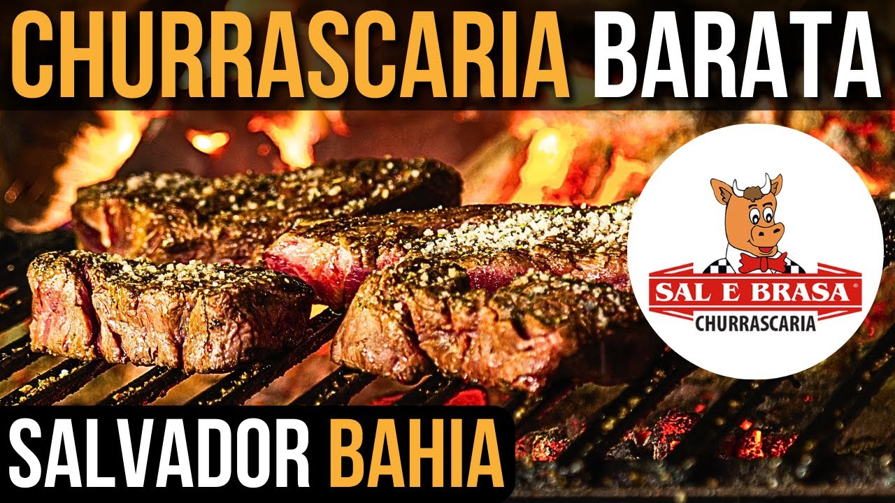 Onde COMER BARATO em Salvador | Churrascaria Sal e Brasa Bahia