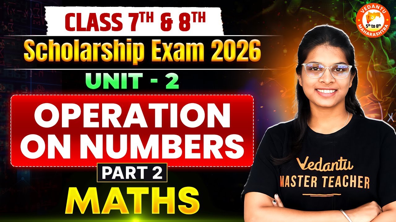 Scholarship Exam 2026 - Operation on Numbers Part 2 Unit 2 Maths | Maths Scholarship 2026 Vidhi Mam