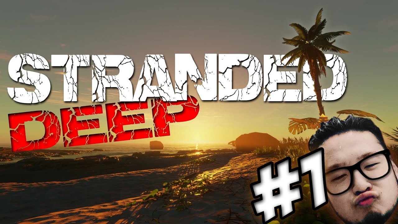 Stranded Deep #1 O in&iacute;cio...