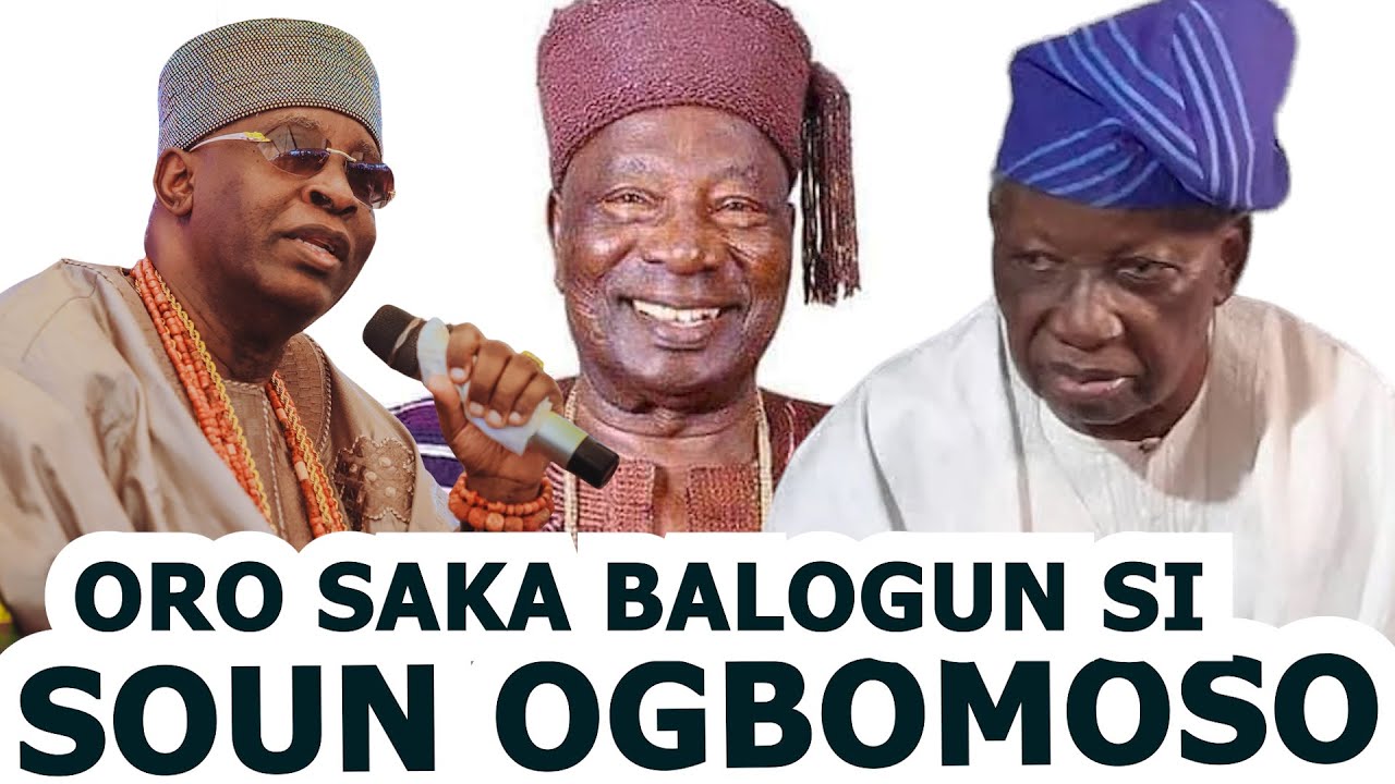 ORO BABA SAKA BALOGUN SI SOUN OGBOMOSO OBA GHANDI AFOLABI OLAOYE