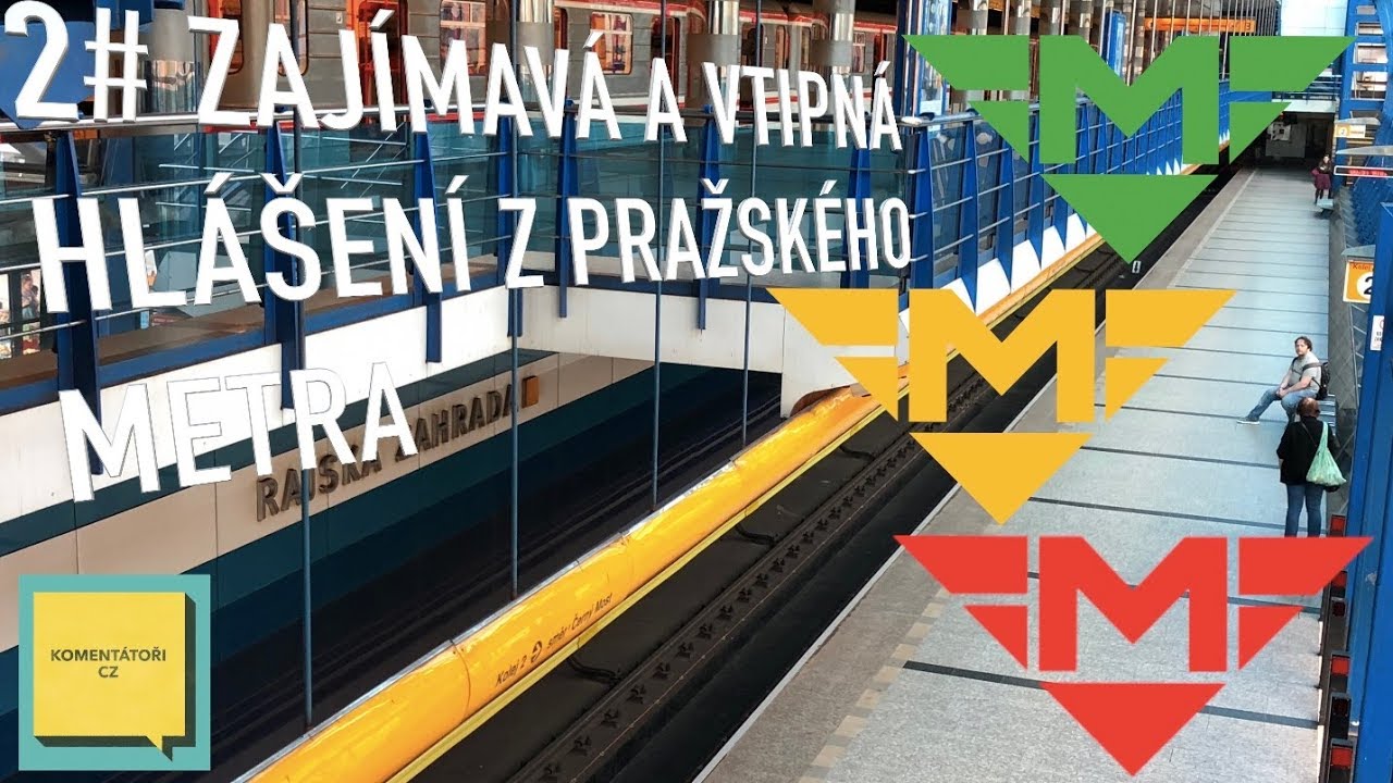 2# ZAJÍMAVÁ A VTIPNÁ HLÁŠENÍ Z PRAŽSKÉHO METRA [4K] | KOMENTÁTOŘI CZ