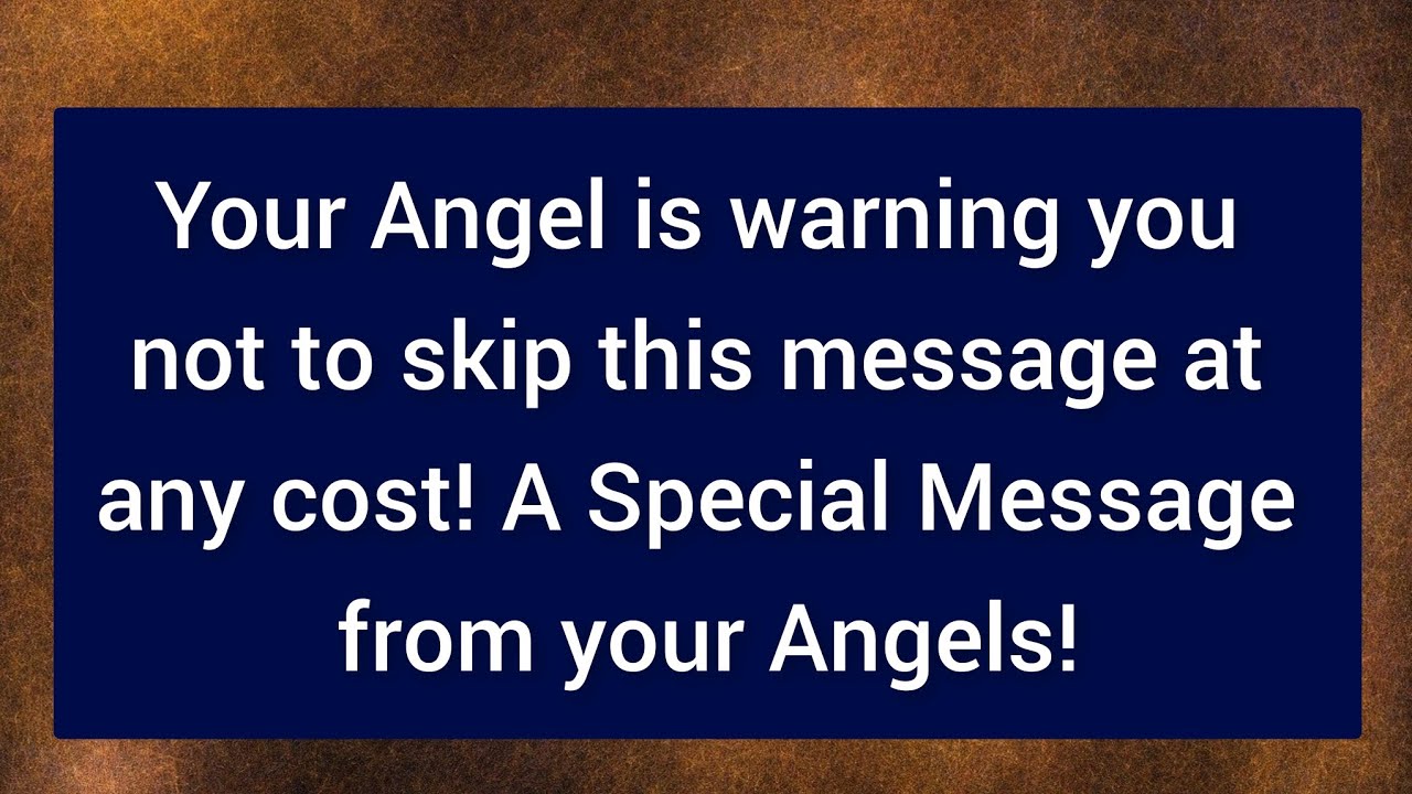 Your Angel is warning you not to skip this message at any cost || (RV)