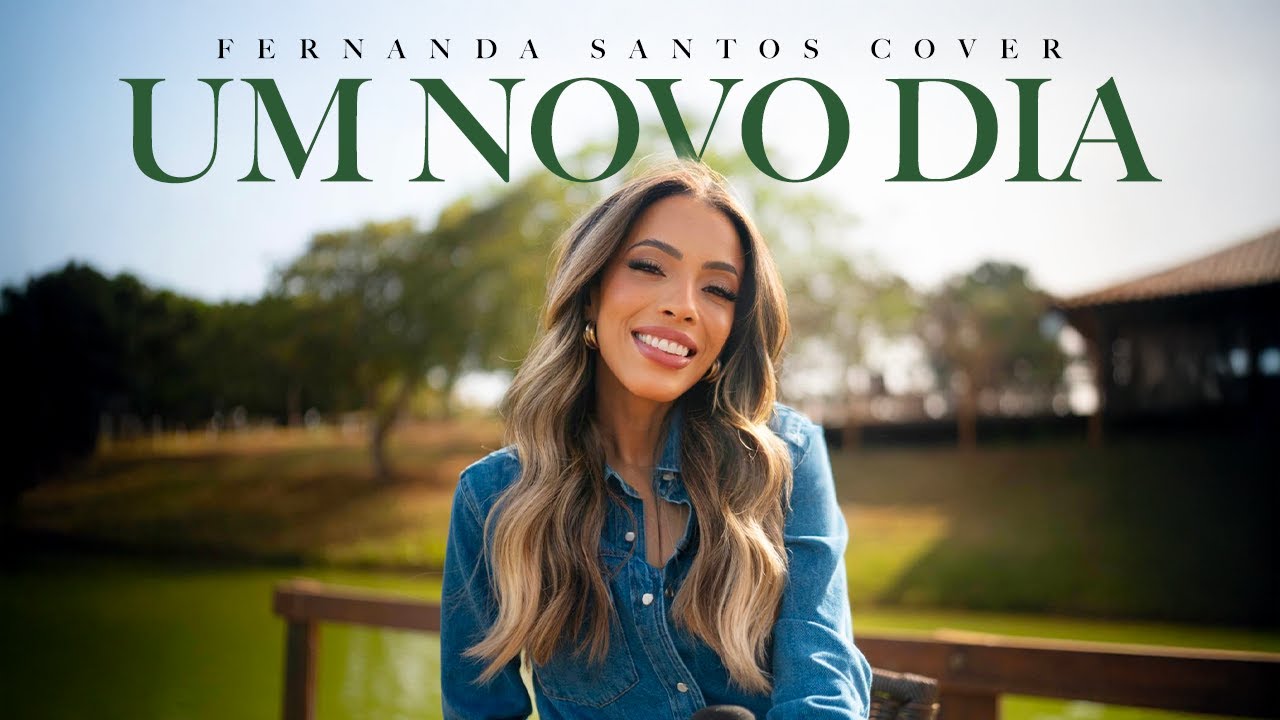 Fernanda Santos | Um Novo Dia (Cover)
