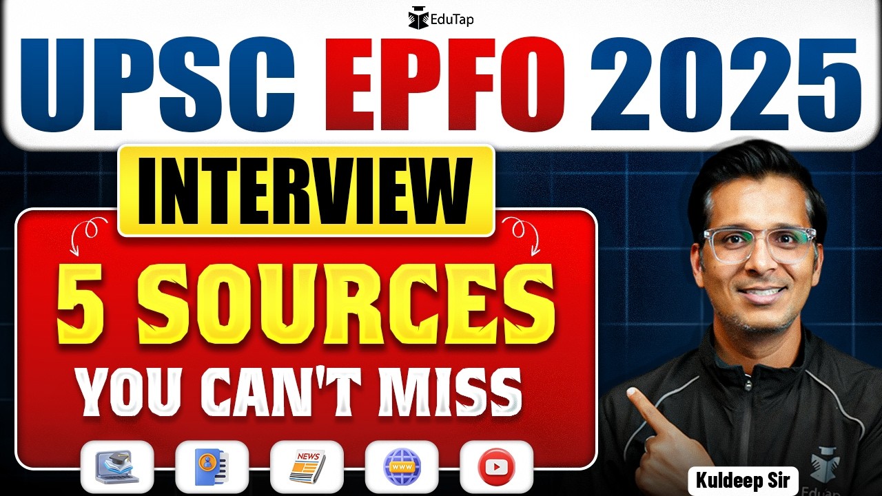 5 Must-Do Sources for UPSC EPFO Interview 2025 Preparation