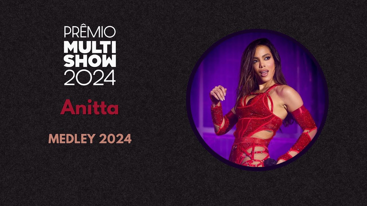 Anitta - Live at Prêmio Multishow 2024 (Studio Version)