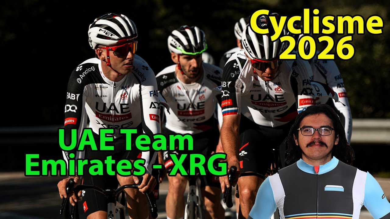 🚴‍♂️Cyclisme 2026🇦🇪 : UAE Team Emirates-XRG Présentation (Del Toro, Cosnefroy, Morgado, Christen...)