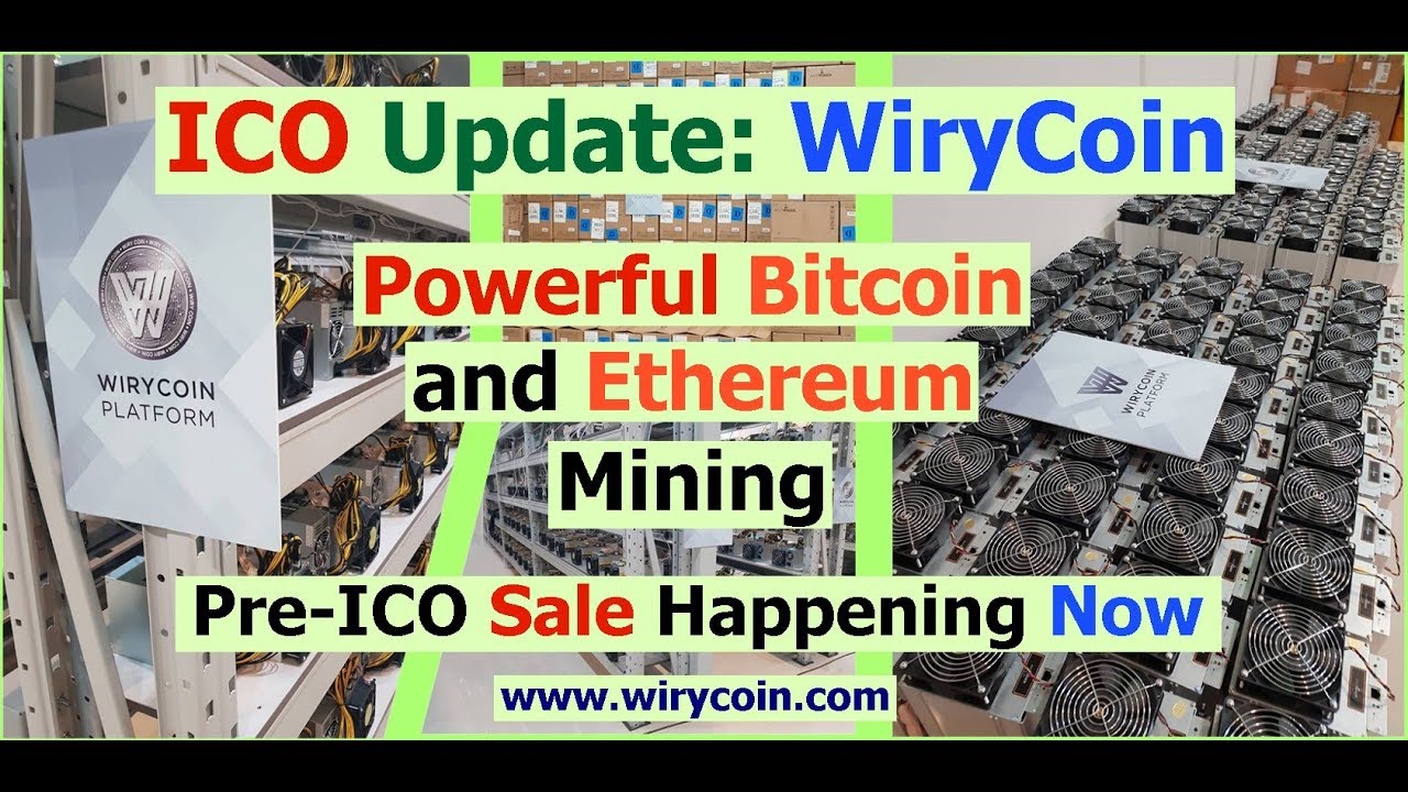 ICO Update: WiryCoin -- Powerful Bitcoin and Ethereum Mining -- Pre-ICO Sale Happening Now