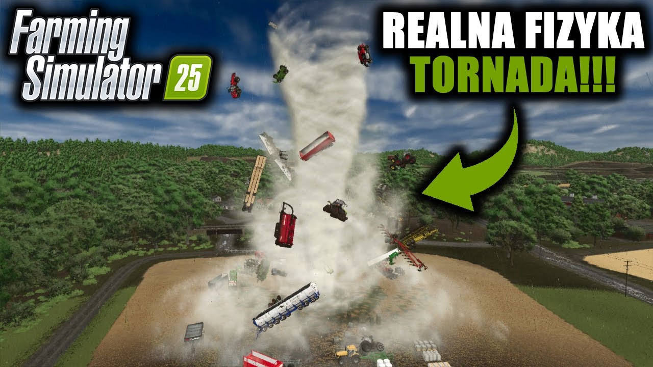 REALNA FIZYKA TORNADA DO FARMING SIMULATOR 25!