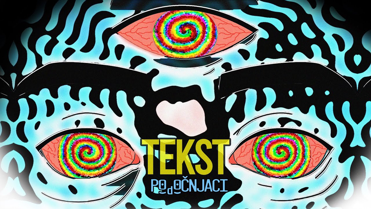 Podočnjaci - Tekst (Lyric Video)