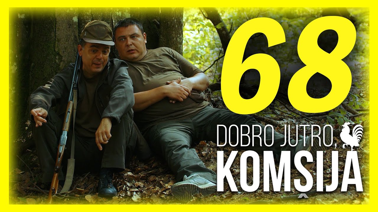 DOBRO JUTRO, KOMŠIJA - EPIZODA 68