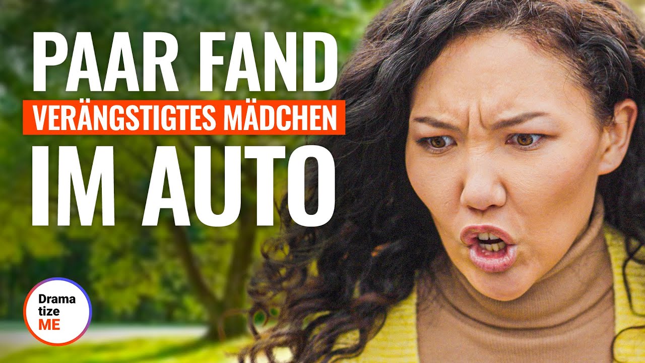 PAAR FAND WEGGELAUFENES MÄDCHEN IM AUTO | @DramatizeMeDeutsch