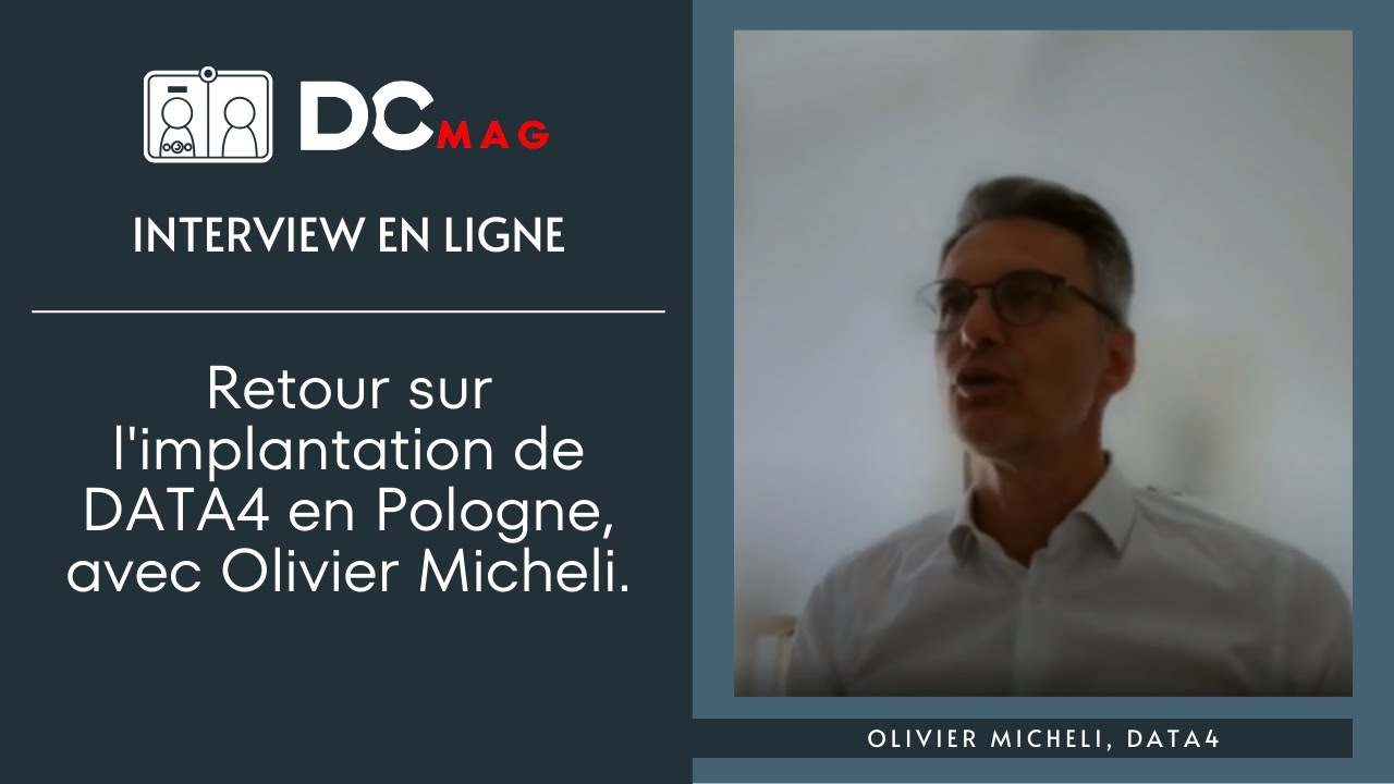 Retour sur l'implantation de DATA4 en Pologne, avec Olivier Micheli.
