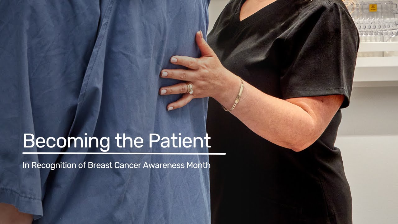 Becoming the Patient: In Recognition of Breast Cancer Awareness Month