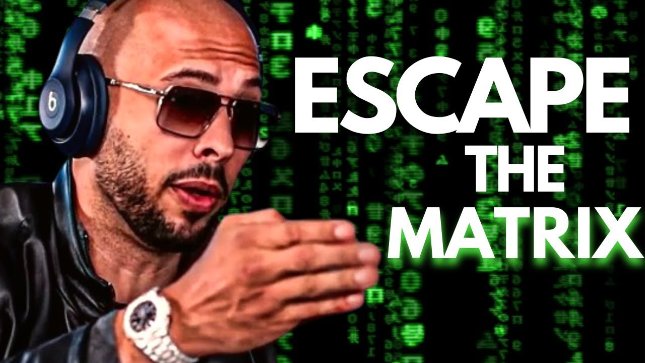 Andrew Tate Explains How to Escape the Matrix