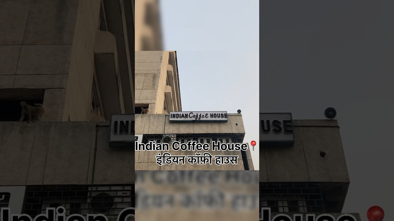 Indian Coffee House😍😍☕️|| Connaught Place, Delhi 📍