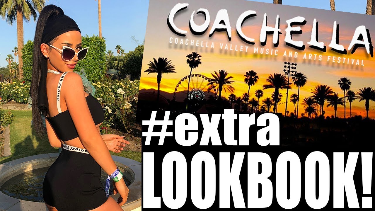 VERY #EXTRA COACHELLA LOOKBOOK!