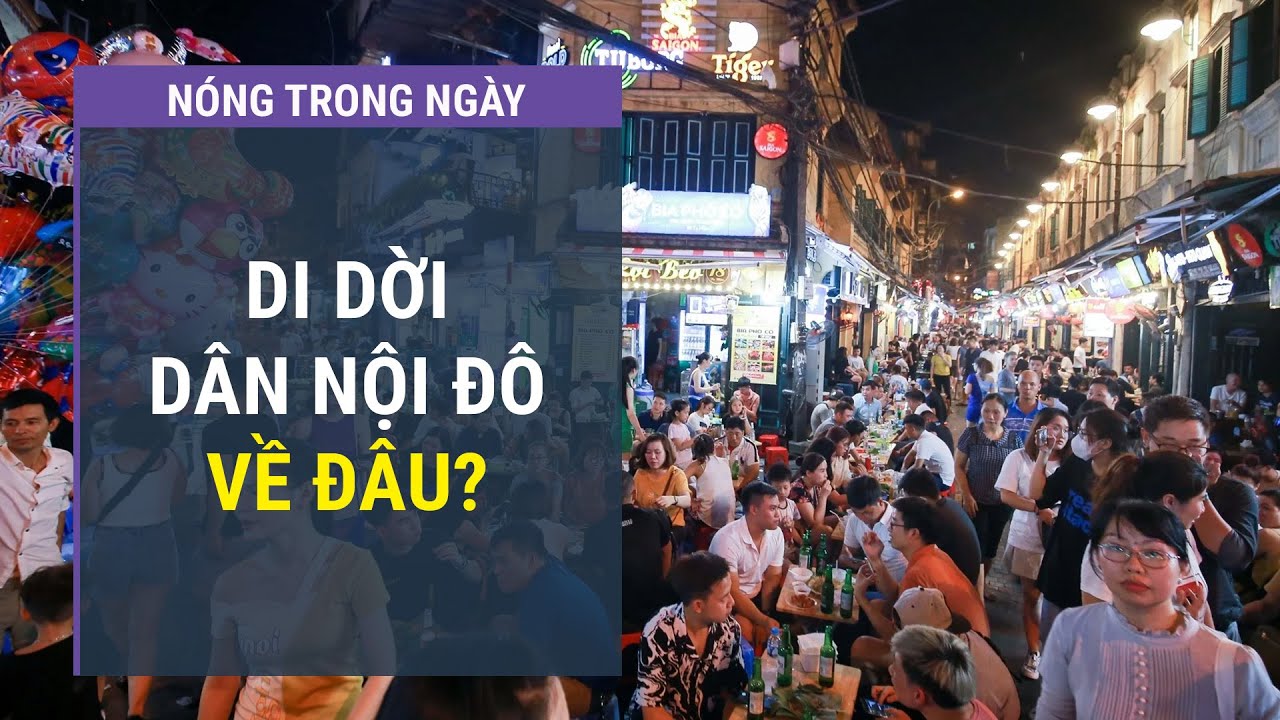 860.000 người dân nội đô sẽ tái định cư ở đâu? l VTC One