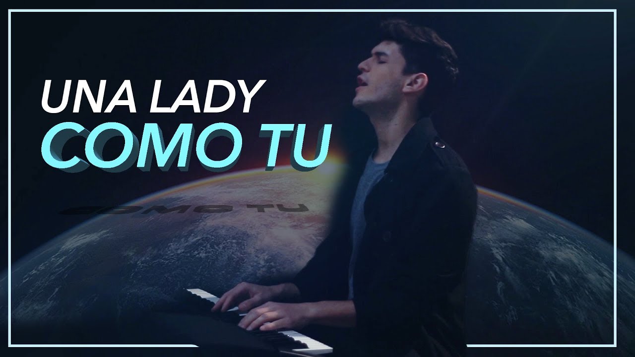 UNA LADY COMO TÚ - DEDICATORIA ESPECIAL - Sebastian Silva